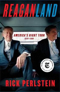Cover image for Reaganland: America's Right Turn 1976-1980