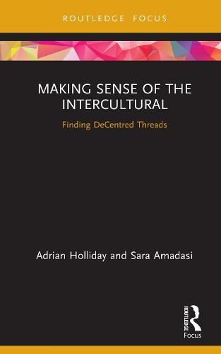 Cover image for Making Sense of the Intercultural: Finding DeCentred Threads