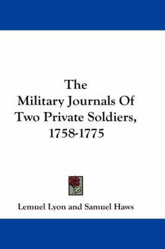 Cover image for The Military Journals of Two Private Soldiers, 1758-1775