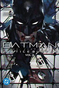 Cover image for Batman: Justice Buster Vol. 4