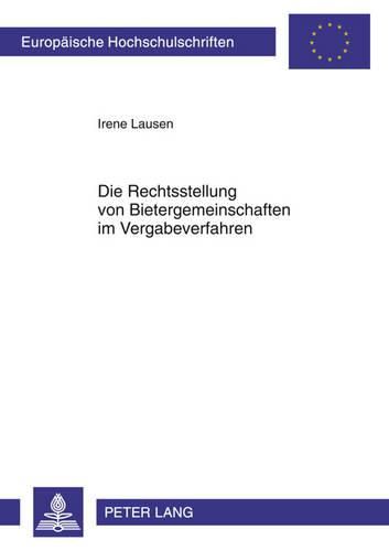 Cover image for Die Rechtsstellung Von Bietergemeinschaften Im Vergabeverfahren