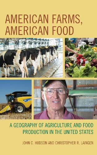 Cover image for American Farms, American Food: A Geography of Agriculture and Food Production in the United States