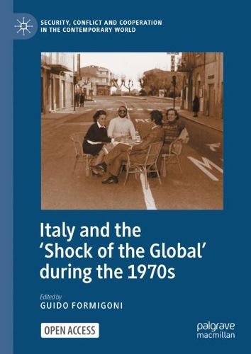 Cover image for Italy and the 'Shock of the Global' during the 1970s