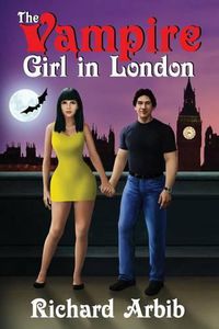 Cover image for The Vampire Girl in London: (Sequel to The Vampire Girl Next Door)