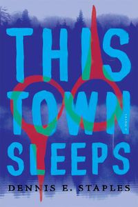 Cover image for This Town Sleeps: A Novel