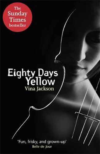 Cover image for Eighty Days Yellow: The first novel in the gripping and unforgettablely romantic series to read out in the sun this summer