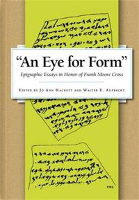 Cover image for An Eye for Form: Epigraphic Essays in Honor of Frank Moore Cross