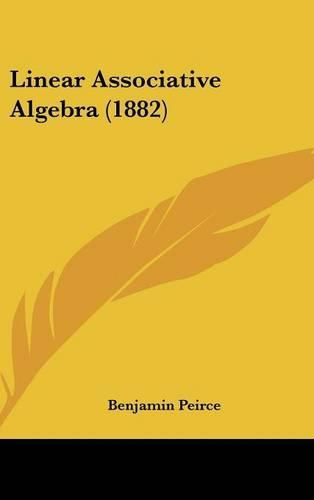 Linear Associative Algebra (1882)