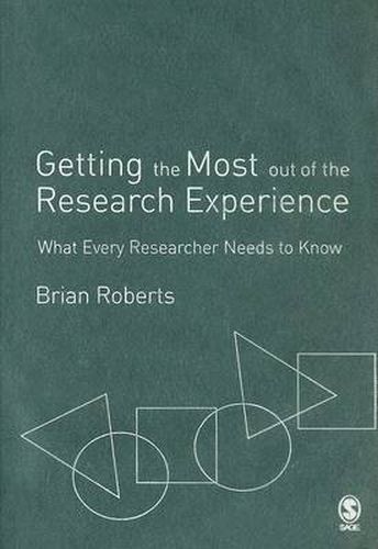 Cover image for Getting the Most Out of the Research Experience: What Every Researcher Needs to Know