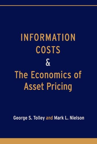 Cover image for Information Costs and the Economics of Asset Pricing