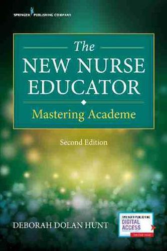 Cover image for The New Nurse Educator: Mastering Academe