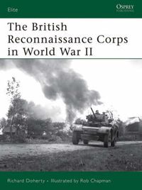 Cover image for The British Reconnaissance Corps in World War II