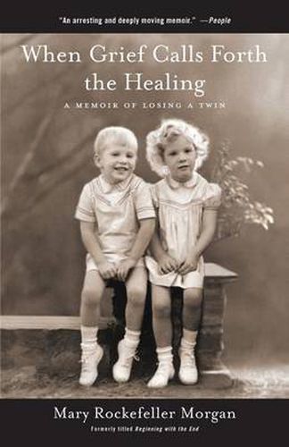 Cover image for When Grief Calls Forth the Healing: A Memoir of Losing a Twin