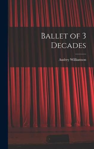 Cover image for Ballet of 3 Decades