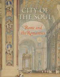 Cover image for City of the Soul: Rome and the Romantics