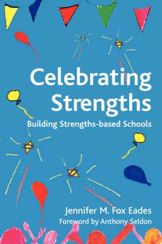 Celebrating Strengths: Building Strengths-based Schools