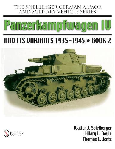 Cover image for Spielberger German Armor and Military Vehicle Series: Panzerkampwagen IV and Its Variants 1935-1945