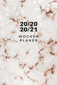Cover image for Wochenplaner 2020-2021: Marmor Wochen- und Monatsplaner - Terminkalender Tagesplaner - ein Liebevolles Geschenk fur Frauen und Kollegen