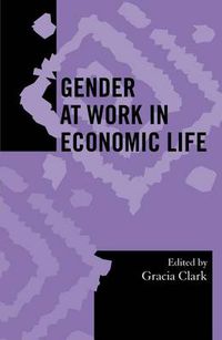 Cover image for Gender at Work in Economic Life