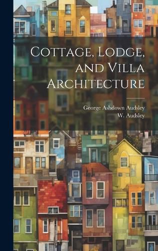 Cover image for Cottage, Lodge, and Villa Architecture