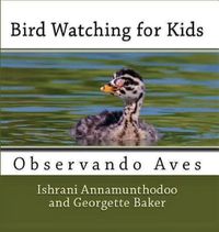 Cover image for Bird Watching for KIds: Observando Aves