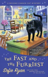 Cover image for The Fast And The Furriest: A Second Chance Cat Mystery