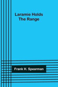 Cover image for Laramie Holds the Range