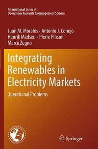 Cover image for Integrating Renewables in Electricity Markets: Operational Problems