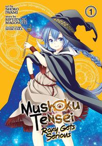Cover image for Mushoku Tensei: Roxy Gets Serious Vol. 1