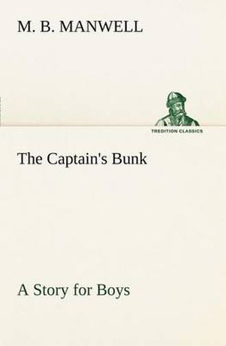 Cover image for The Captain's Bunk A Story for Boys