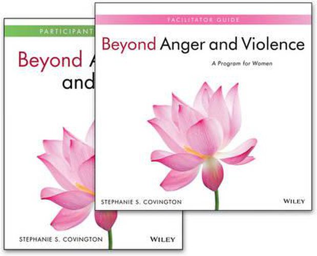 Beyond Anger and Violence: A Program for Women Facilitator Guide & Participant Workbook Set
