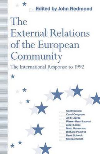 Cover image for The External Relations of the European Community: The International Response to 1992
