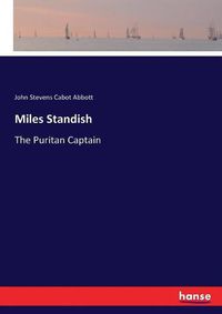 Cover image for Miles Standish: The Puritan Captain