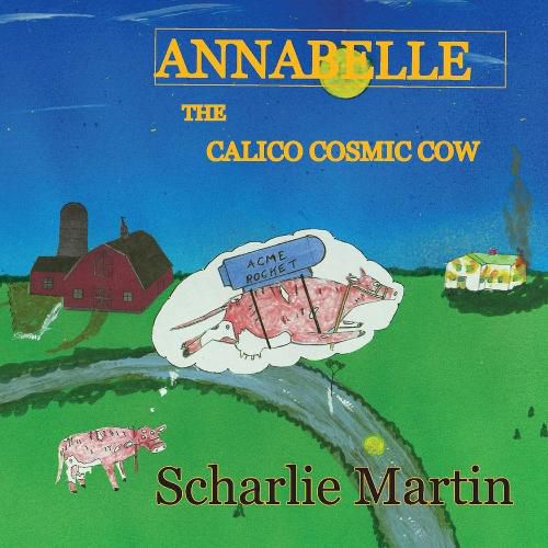 Cover image for Annabelle the Calico Cosmic Cow