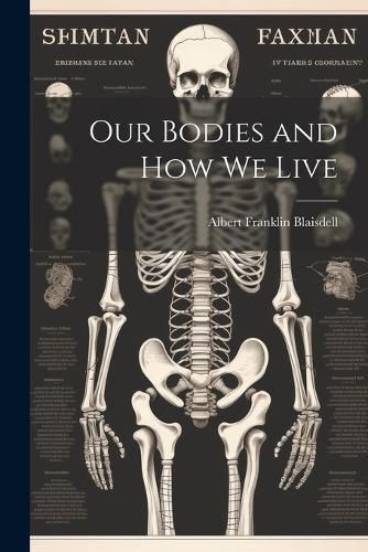 Our Bodies and how we Live