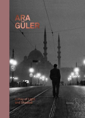 Cover image for Ara Gueler: A Play of Light and Shadow