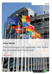 Cover image for Untersuchungen zur Legitimitat und Starke des Europaischen Parlaments