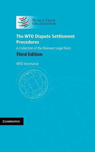 Cover image for The WTO Dispute Settlement Procedures: A Collection of the Relevant Legal Texts