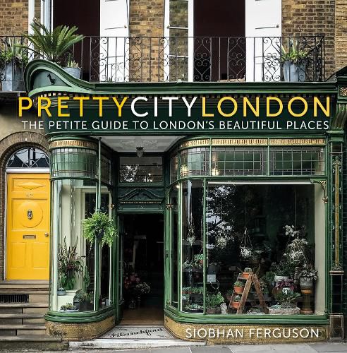 prettycitylondon: The Petite Guide to London's Beautiful Places