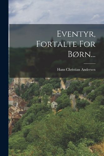 Cover image for Eventyr, Fortalte For Born...