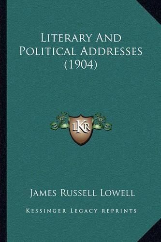 Cover image for Literary and Political Addresses (1904)