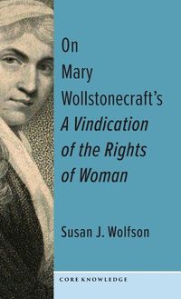 Cover image for On Mary Wollstonecraft's A Vindication of the Rights of Woman