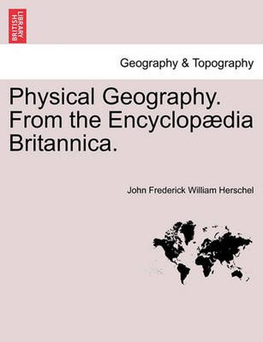 Cover image for Physical Geography. from the Encyclop Dia Britannica.