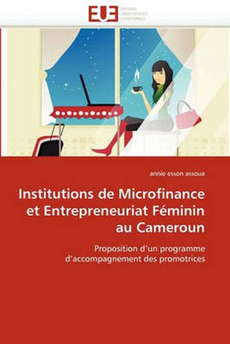 Cover image for Institutions de Microfinance Et Entrepreneuriat Feminin Au Cameroun