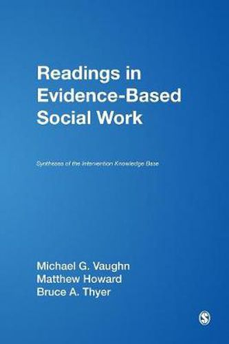 Readings in Evidence-Based Social Work: Syntheses of the Intervention Knowledge Base