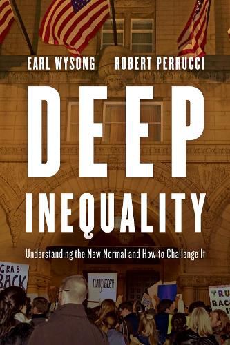 Deep Inequality: Understanding the New Normal and How to Challenge It