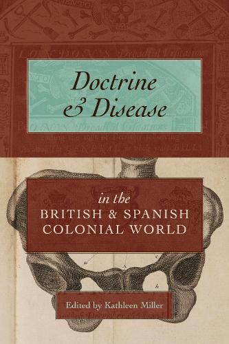 Cover image for Doctrine and Disease in the British and Spanish Colonial World