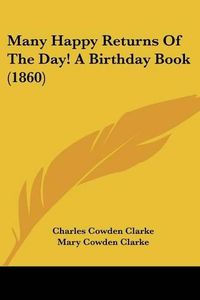 Cover image for Many Happy Returns of the Day! a Birthday Book (1860)