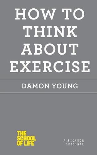 How to Think About Exercise