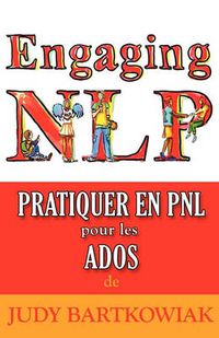 Cover image for Pratiquer En PNL Pour Les Adolescents